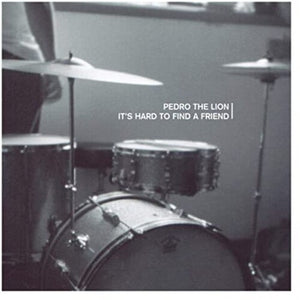 Pedro the Lion: It's Hard To Find A Friend (Vinyl LP)