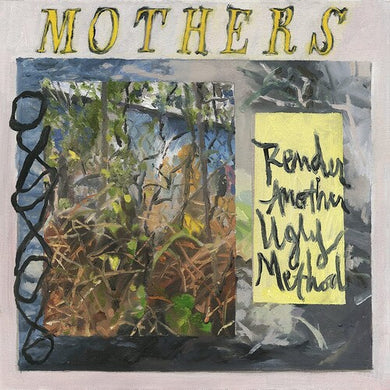 Mothers: Render Another Ugly Method (Vinyl LP)