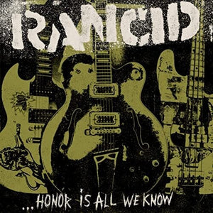 Rancid: Honor Is All We Know (Vinyl LP)