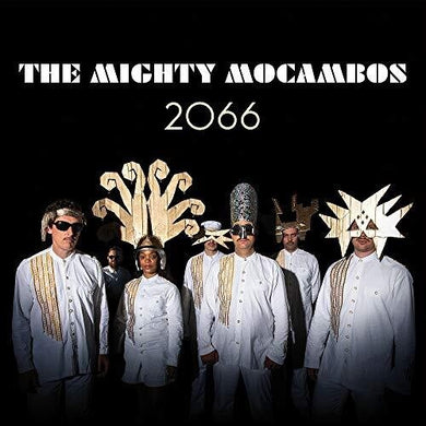 Mighty Mocambos: 2066 (Vinyl LP)
