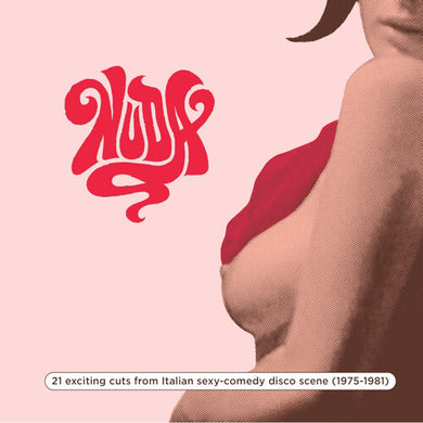 Nuda: 21 Exciting Cuts From Italian Sexy-Comedy: NUDA: 21 exciting cuts from Italian sexy-comedy disco scene (75 - 81) (Vinyl LP)