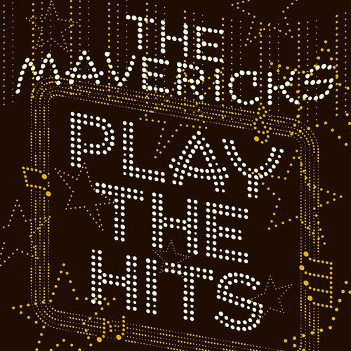 Mavericks: Play The Hits (Vinyl LP)