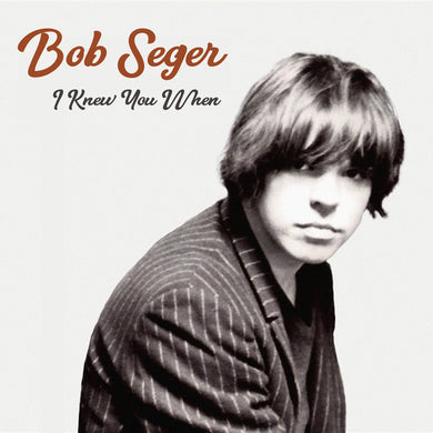 Seger, Bob: I Knew You When (Vinyl LP)