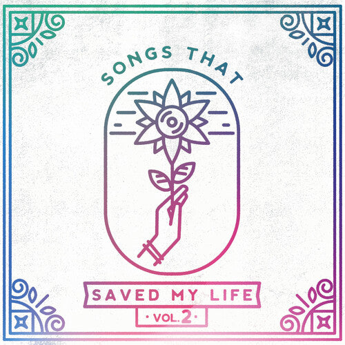 Songs That Saved My Life Vol. 2 / Various: Songs That Saved My Life Vol. 2 (Various Artists) (Vinyl LP)