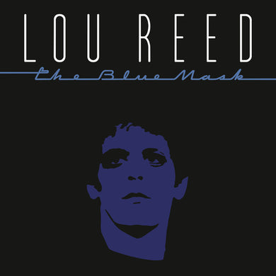 Reed, Lou: The Blue Mask (Vinyl LP)