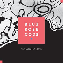 Blue Rose Code: Water Of Leith (Vinyl LP)
