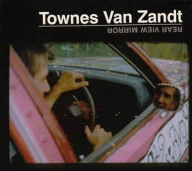 Townes Van Zandt: Rear View Mirror (Vinyl LP)