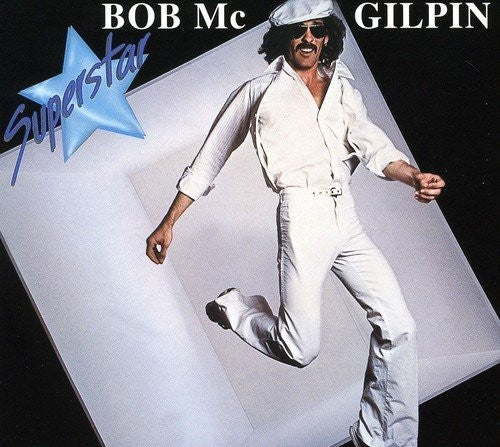McGilpin, Bob: Superstar / Sexy Thing (7-Inch Single)