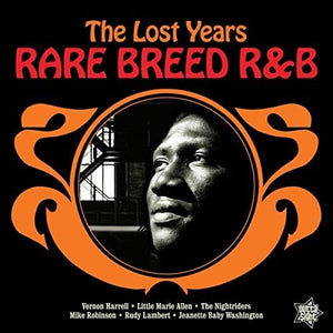 Rare Breed R&B: The Lost Years / Various: Rare Breed R&B: The Lost Years / Various (Vinyl LP)