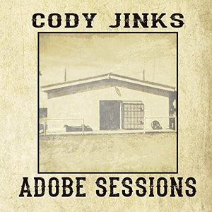 Cody Jinks: Adobe Sessions (Vinyl LP)