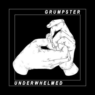 Grumpster: Underwhelmed (Vinyl LP)