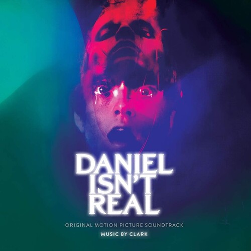 Clark: Daniel Isn‚Äôt Real (Original Motion Picture Soundtrack) (Vinyl LP)