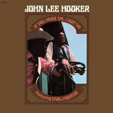 John Lee Hooker: If You Miss 'Im...I Got 'Im (Vinyl LP)