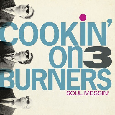 Cookin' on 3 Burners: Soul Messin': 10 Year Anniversary Edition (Clear V (Vinyl LP)