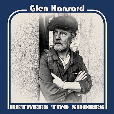 Hansard, Glen: Between Two Shores (Vinyl LP)