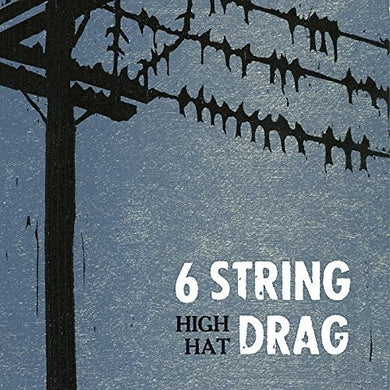 6 String Drag: High Hat (reissue) (Vinyl LP)