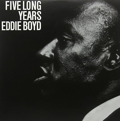Eddie Boyd: Five Long Years (Vinyl LP)