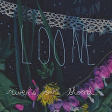Loone: River's Our Blood (7-Inch Single)
