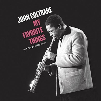 Coltrane, John: My Favorite Things: Stereo & Mono Original Versions (Vinyl LP)