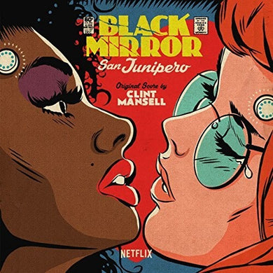 Black Mirror: San Junipero / O.S.T.: Black Mirror: San Junipero (Original Soundtrack) (Vinyl LP)