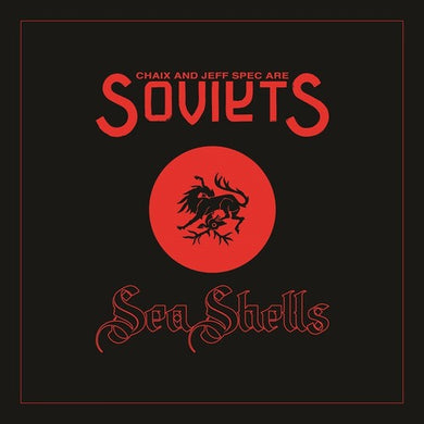 Soviets (Chaix & Jeff Spec): Sea Shells (7-Inch Single)