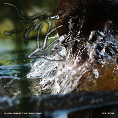 When Saints Go Machine: So Deep (Vinyl LP)