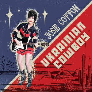 Cotton, Josie: Ukranian Cowboy / Cold War Spy (7-Inch Single)