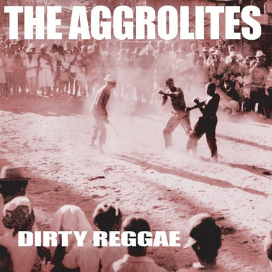 Aggrolites: Dirty Reggae (Vinyl LP)