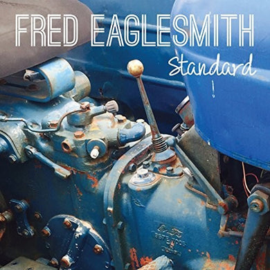 Fred Eaglesmith: Standard (Vinyl LP)