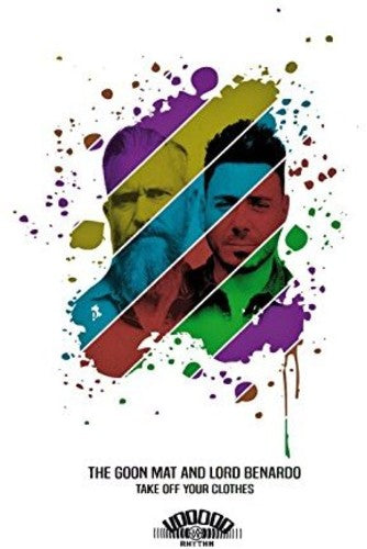 Goon Mat & Lord Benardo: Take Off Your Clothes (Vinyl LP)