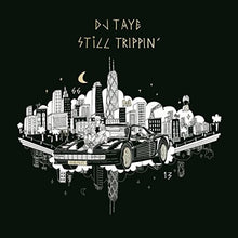 DJ Taye: Still Trippin (Vinyl LP)