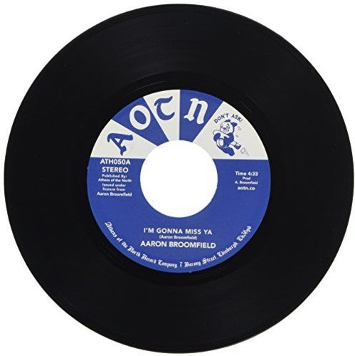 Aaron Broomfield: I'm Gonna Mis Ya (7-Inch Single)