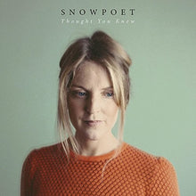 Snowpoet: Thought You Knew (Vinyl LP)