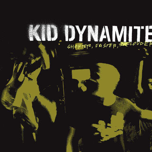 Kid Dynamite: Shorter Faster Louder (Vinyl LP)