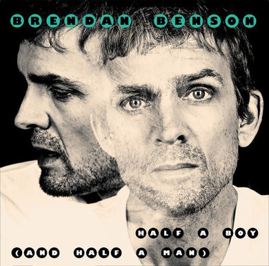 Benson, Brendan: Half A Boy (and Half A Man) / Big Kid Face (7-Inch Single)