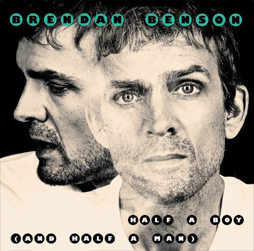 Benson, Brendan: Half A Boy (and Half A Man) / Big Kid Face (7-Inch Single)