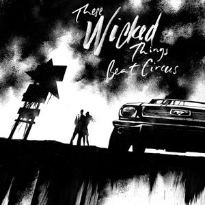 Beat Circus: These Wicked Things (Vinyl LP)