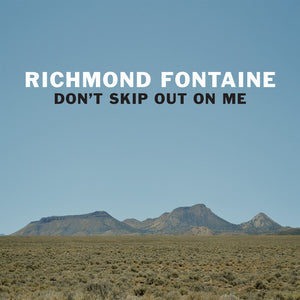 Richmond Fontaine: Don't Skip Out On Me (Vinyl LP)