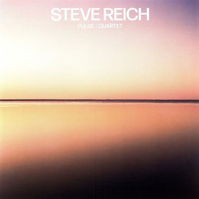 Reich, Steve: Pulse / Quartet (Vinyl LP)