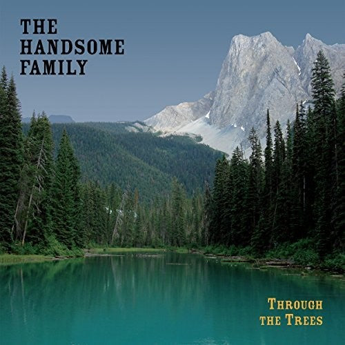 Handsome Family: Through The Trees: 20th Anniversary Edition (Vinyl LP)