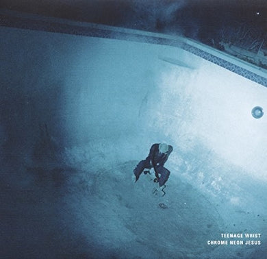 Teenage Wrist: Chrome Neon Jesus (Vinyl LP)