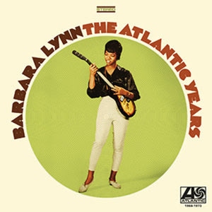 Barbara Lynn: The Atlantic Years 1968-1973 (Vinyl LP)