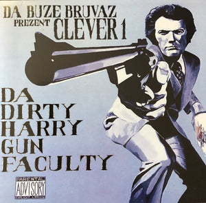 Clever 1: Da Buze Bruvaz present: Clever 1 - Da Dirty Harry Gun Faculty (Vinyl LP)
