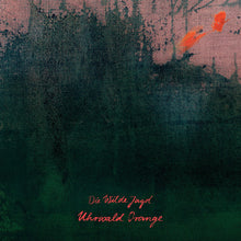 Die Wilde Jagd: Uhrwald Orange (Vinyl LP)