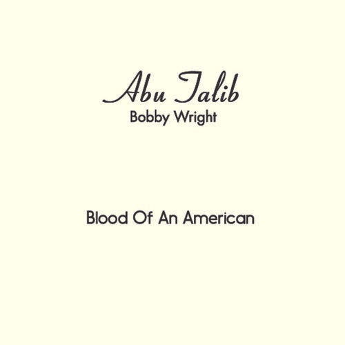 Wright, Bobby: Blood Of An American (7-Inch Single)