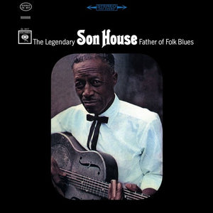 Son House: Father Of Folk Blues (Vinyl LP)