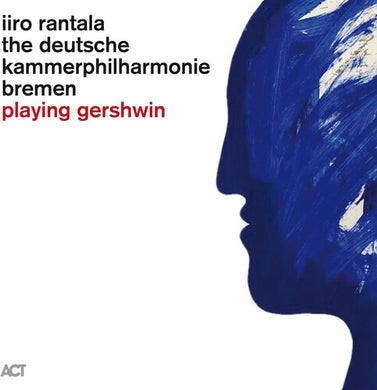 Rantala, Iiro / Deutsche Kammerphilharmonie Bremen: Playing Gershwin (Vinyl LP)