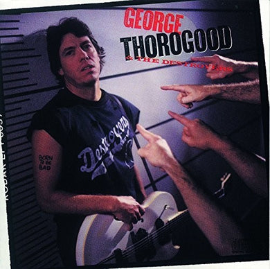 George Thorogood: Born To Be Bad (Vinyl LP)