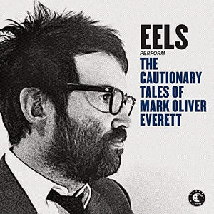 Eels: The Cautionary Tales of Mark Oliver Everett (Vinyl LP)