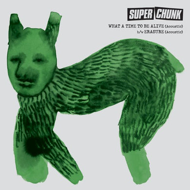Superchunk: What A Time To Be Alive (acoustic) / Erasure (7-Inch Single)